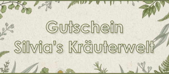 Gutschein Silvia's Kräuterwelt